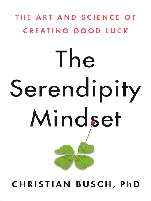 Title details for The Serendipity Mindset by Christian Busch - Wait list